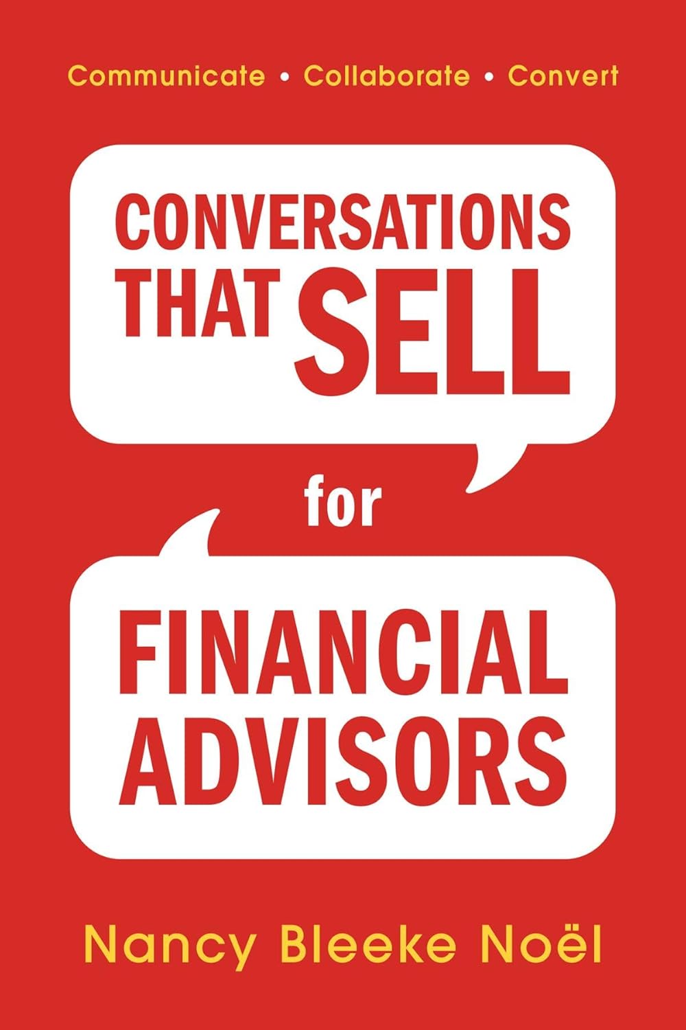 Conversations That Sell for Financial Advisors Katie Chambers Editor